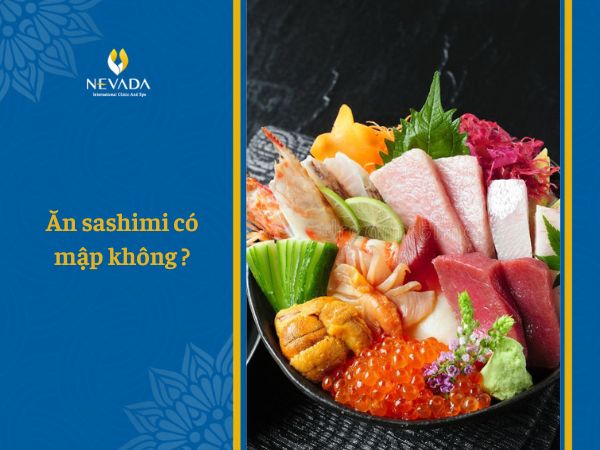  1 miếng sushi cá hồi bao nhiêu calo? Ăn sashimi có béo không? Chuyên gia dinh dưỡng giải đáp