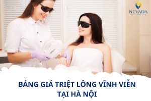 Cập nhật bảng giá triệt lông vĩnh viễn tại Hà Nội