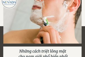 Tổng hợp 8 cách triệt lông mặt cho nam giới hiệu quả và an toàn nhất
