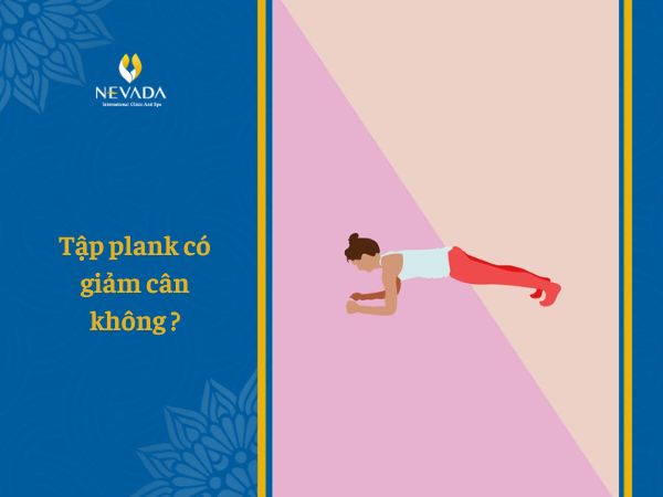  Tập plank có giảm cân không? Cực choáng với những thay đổi của cơ thể sau 1 tháng tập plank