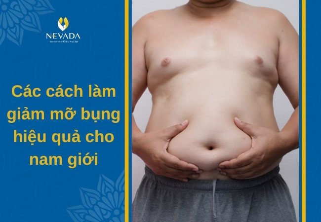các phương pháp giảm mỡ bụng nam, cách để giảm mỡ bụng cho nam, giảm mỡ bụng hiệu quả cho nam, phương pháp làm giảm mỡ bụng ở nam giới, cách làm giảm mỡ bụng hiệu quả cho nam, các cách giảm mỡ bụng hiệu quả cho nam, làm sao để giảm mỡ bụng cho nam, làm sao để giảm mỡ bụng ở nam giới