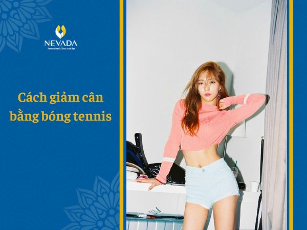  Ngỡ ngàng với cách giảm cân bằng bóng tennis của Luna (Fx)