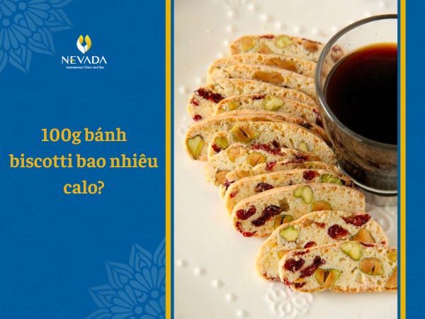  100g bánh biscotti bao nhiêu calo? Bánh biscotti có giảm cân không? Bật mí ngay cách ăn bánh biscotti giảm cân hiệu quả nhất