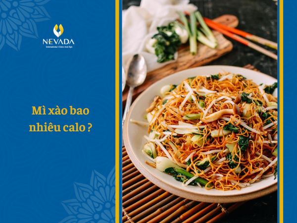  1 tô mì xào giòn hải sản bao nhiêu calo? Ăn mì xào có béo không?