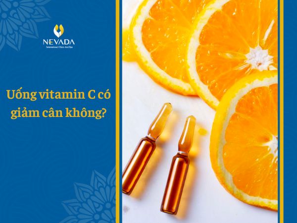  Chuyên gia tiết lộ thông tin cực shock về việc uống vitamin C có giảm cân không