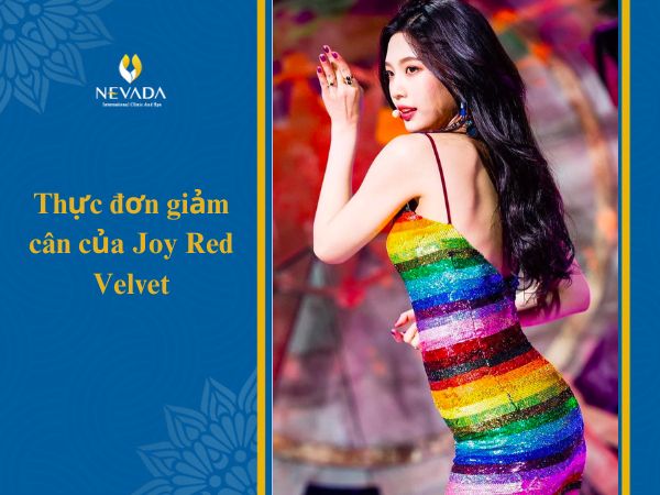  Thực đơn giảm cân của Joy Red Velvet – Bí quyết giúp cô nàng sở hữu visual đỉnh cao là gì?