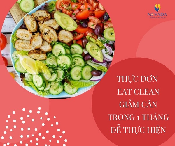 thực đơn eat clean giảm cân 1 tháng, thực đơn eat clean giảm cân trong 1 tháng, eat clean giảm cân trong 1 tháng, thực đơn eat clean trong 1 tháng