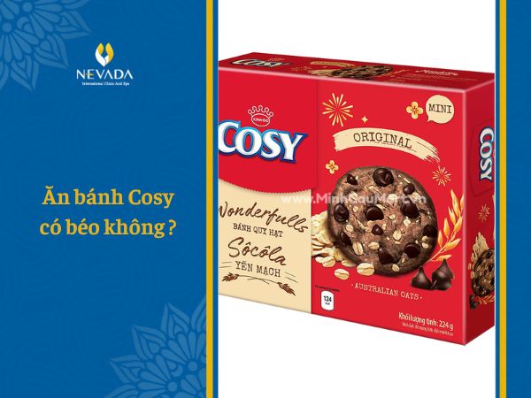  1 cái bánh Cosy socola yến mạch bao nhiêu calo? Ăn bánh Cosy có béo không? – Và đây là câu trả lời dành cho bạn