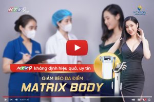 HTV9 khẳng định chất lượng của công nghệ giảm béo đa điểm Matrix Body