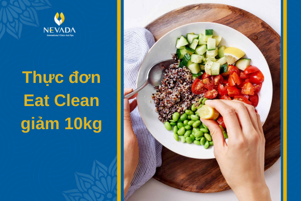 thực đơn eat clean giảm 10kg, eat clean giảm 10kg