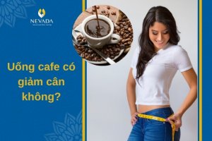 Uống cafe có giảm cân không? Cách uống cafe giảm cân hiệu quả và an toàn cho sức khoẻ