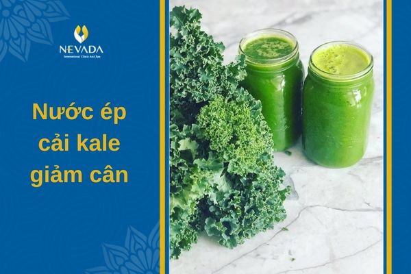 nước ép cải kale giảm cân,giảm cân với cải kaleuống nước ép cải kale có giảm cân không,giảm cân bằng cải kale