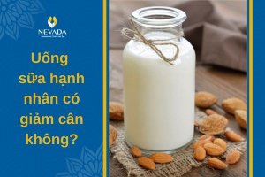 Uống sữa hạnh nhân có giảm cân không? Gợi ý cách làm sữa hạnh nhân giảm cân