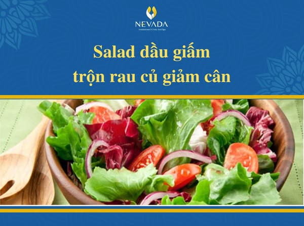 salad trộn dầu giấm giảm cân, cách làm salad trộn dầu giấm giảm cân, giấm trộn salad giảm cân, dầu giấm trộn salad có mập không, làm salad trộn dầu giấm giảm cân