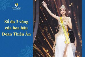 Tiết lộ số đo 3 vòng của hoa hậu Đoàn Thiên Ân đăng quang Miss Grand Vietnam 2022