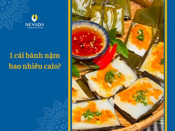 1 cái bánh nậm bao nhiêu calo? Ăn bánh nậm có mập không? Đáp án chính xác đến từ chuyên gia