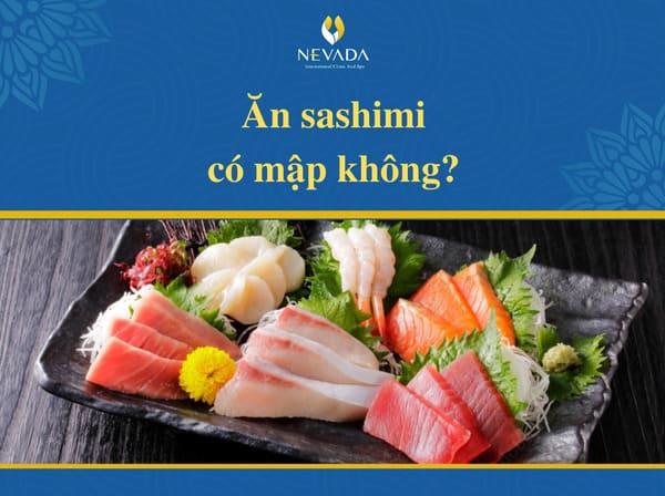 ăn sashimi có béo không, 1 miếng bao nhiêu calo, mập, cá hồi, cá trích ép trứng
