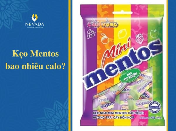 1 viên kẹo Mentos bao nhiêu calo, ăn kẹo mentos có béo không, kẹo mentos bạc hà bao nhiêu calo