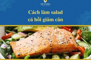 Cách làm salad cá hồi giảm cân thanh đạm siêu đơn giản ngay tại nhà