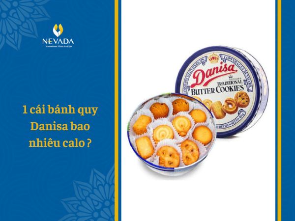  1 cái bánh quy Danisa bao nhiêu calo? Ăn bánh Dasina có béo không? Câu trả lời sẽ làm bạn bất ngờ