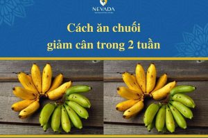 Enthüllen, wie man Bananen isst, um in 2 Wochen schnell und effektiv Gewicht zu verlieren