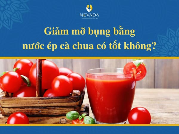 nước ép cà chua giảm mỡ bụng, nước ép cà chua có giảm mỡ bụng không, giảm mỡ bụng bằng nước ép cà chua