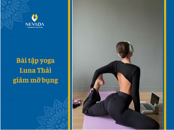  Các bài tập yoga Luna Thái giảm mỡ bụng đơn giản và hiệu quả