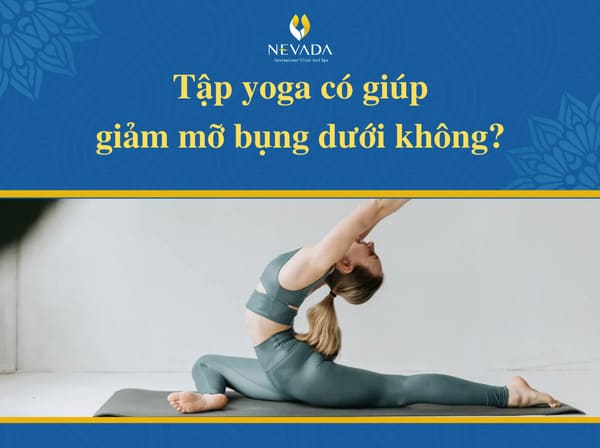 bài tập yoga giảm mỡ bụng dưới cho nữ
