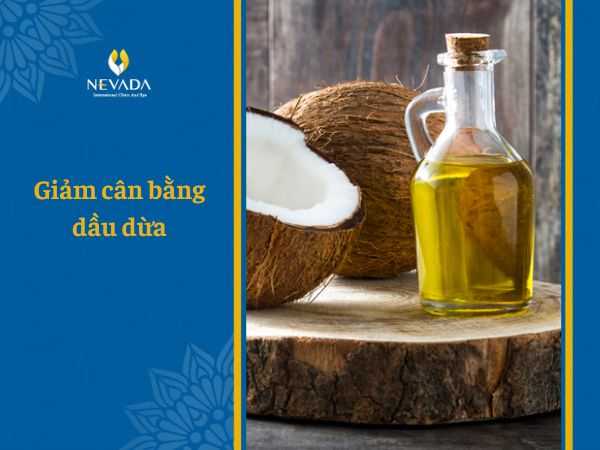 Uống dầu dừa có giảm cân không? Tiết lộ 7 cách giảm cân bằng dầu dừa an toàn và hiệu quả