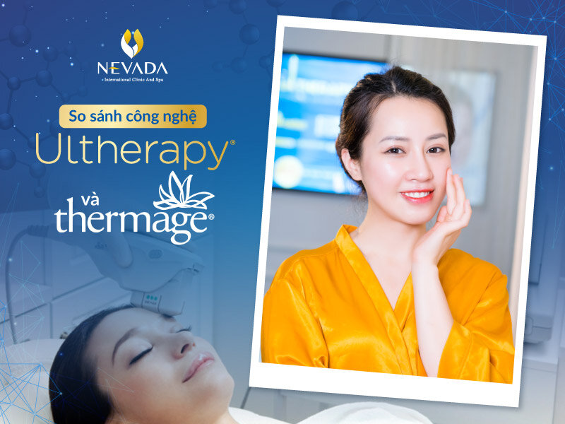 Ultherapy và Thermage, so sánh ultherapy và thermage