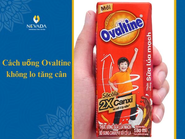 uống Ovaltine có mập không, sữa bao nhiêu calo, bột